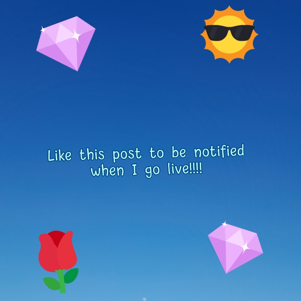 LIKE THIS POST TO BE NOTIFIED WHEN I GO LIVE